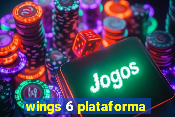 wings 6 plataforma